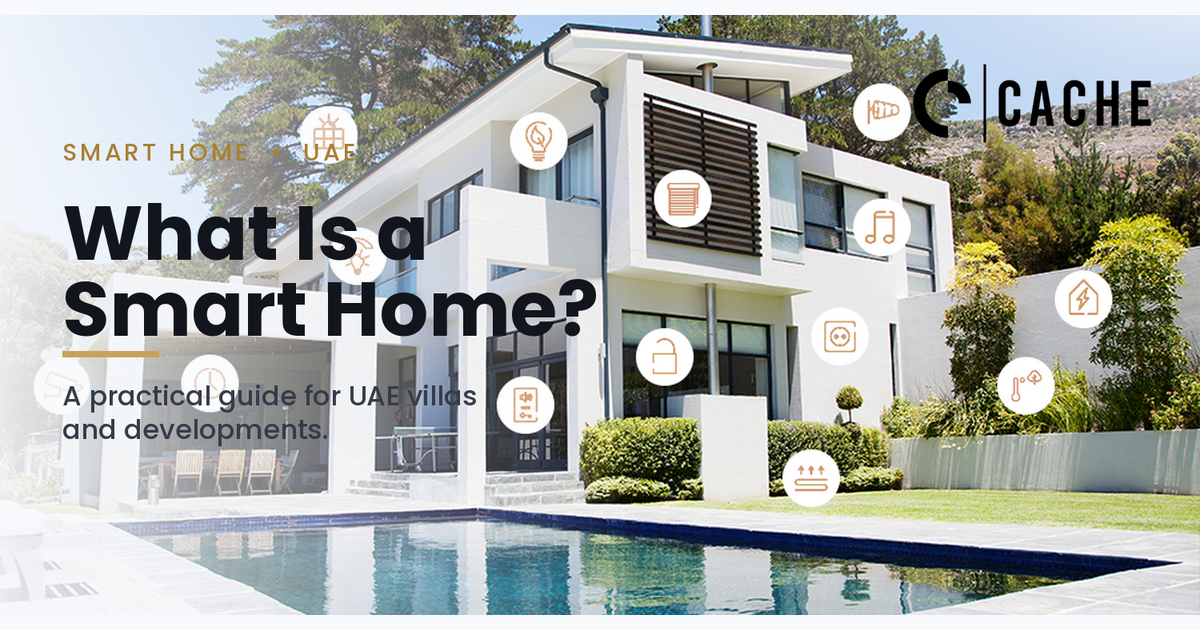 What Is a Smart Home? A Practical UAE Guide